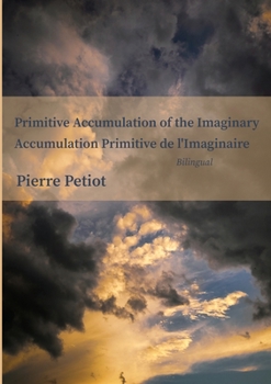 Paperback Primitive Accumulation of the Imaginary - Accumulation Primitive de l'Imaginaire Book