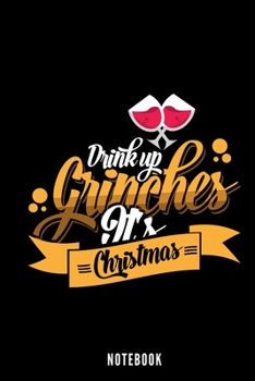 Paperback Drink Up Grinches It's Christmas - Notebook Book