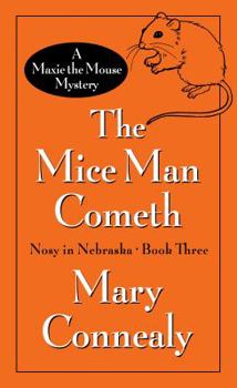 Hardcover The Mice Man Cometh: A Maxie the Mouse Mystery [Large Print] Book