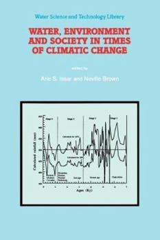 Paperback Water, Environment and Society in Times of Climatic Change: Contributions from an International Workshop Within the Framework of International Hydrolo Book