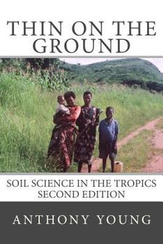 Paperback Thin on the Ground: Soil Science in the Tropics Second Edition Book