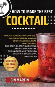 Hardcover How To Make The Best Cocktail Book