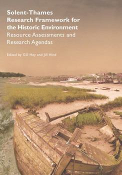 Paperback Solent-Thames: Research Framework for the Historic Environment: Resource Assessments and Research Agendas Book