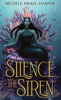 Hardcover Silence the Siren: Book Two of the Beast Hunters Book