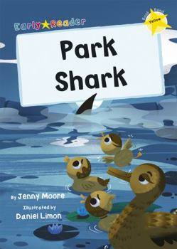 Paperback Park Shark: (Yellow Early Reader) Book