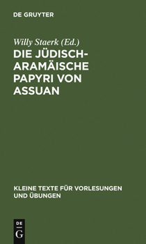 Hardcover Die jüdisch-aramäische Papyri von Assuan [German] Book