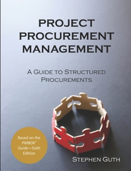 Paperback Project Procurement Management: A Guide to Structured Procurements Book