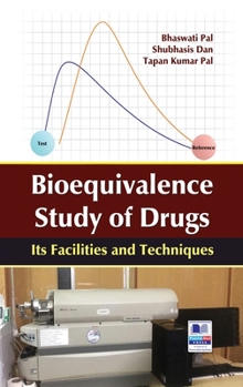 Hardcover Bioequivalence study of Drug: Its Facilities and Techniques Book