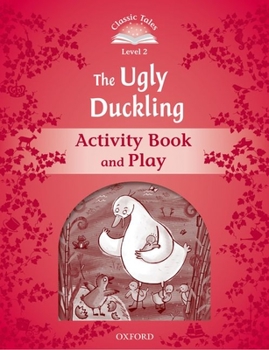 Paperback Classic Tales: Level 2: The Ugly Duckling Activity Book & Play Book