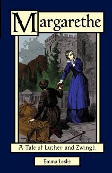 Paperback Margarethe: A Tale of Luther and Zwingli Book