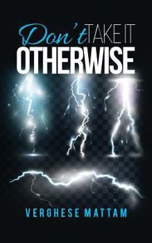 Paperback Don?t Take It Otherwise Book