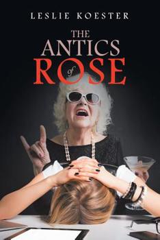 Paperback The Antics of Rose Book