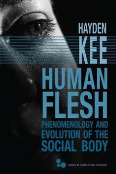 Human Flesh: Phenomenology and Evolution of the Social Body