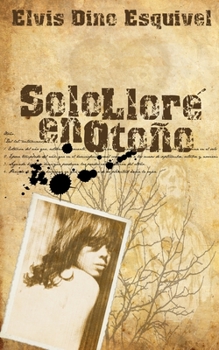 Paperback Sólo lloré en otoño [Spanish] Book
