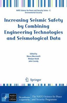 Paperback Increasing Seismic Safety by Combining Engineering Technologies and Seismological Data Book