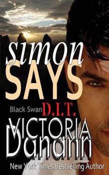 Simon Says - Book #1 of the Order of the Black Swan, D.I.T.