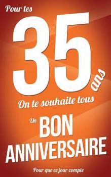 Bon Anniversaire - 35 Ans : Livre a Ecrire