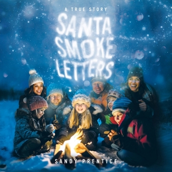 Paperback Santa Smoke Letters: A True Story Book