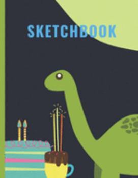 Sketchbook: Happy Birthday Party Dinosaur Blank Paper for Drawing, Painting, Doodling, Writing & Crayon Coloring for Boys, Kids, Students, Artists, ... (Dinosaur Sketching Workbook & Draw Journal)