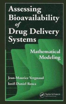 Hardcover Assessing Bioavailablility of Drug Delivery Systems: Mathematical Modeling Book