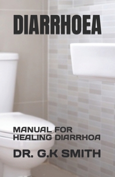 Paperback Diarrhoea: Manual for Healing Diarrhoa Book