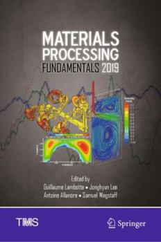 Hardcover Materials Processing Fundamentals 2019 Book