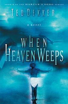 Paperback When Heaven Weeps (Martyr's Song, Book 2) Book