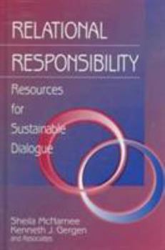 Hardcover Relational Responsibility: Resources for Sustainable Dialogue Book