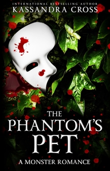 Paperback The Phantom's Pet: A Monster Romance Book