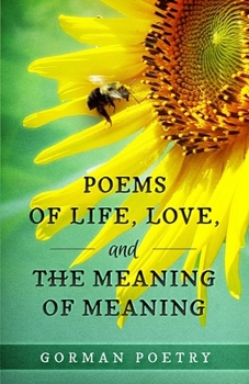 Paperback Poems of Life, Love, and the Meaning of Meaning Book