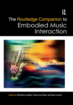 Paperback The Routledge Companion to Embodied Music Interaction Book