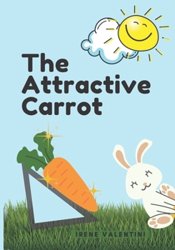 The Attractive Carrot: 5-8 yars old