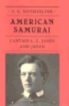 Hardcover American Samurai: Captain L.L. Janes and Japan (Princeton Legacy Library) Book