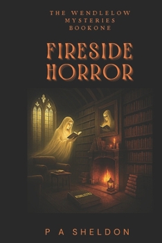 Paperback Fireside Horror: The Wendlelow Mysteries Book
