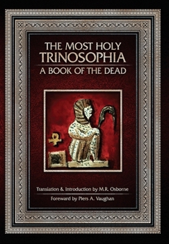 Hardcover The Most Holy Trinosophia: A Book of the Dead Book