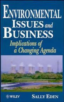 Hardcover Environmental Issues and Business: Implications of a Changing Agenda Book