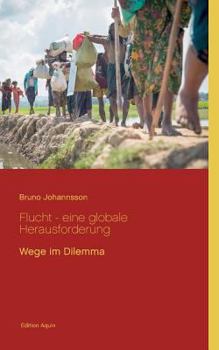 Paperback Flucht - eine globale Herausforderung: Wege im Dilemma [German] Book