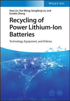 Hardcover Recycling of Power Lithium-Ion Batteries: Technology, Equipment, and Policies Book