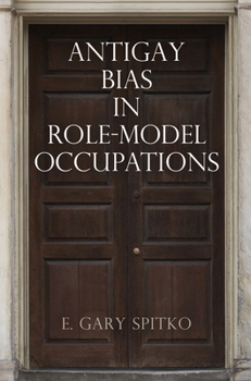 Hardcover Antigay Bias in Role-Model Occupations Book