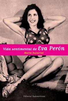 Paperback La vida sentimental de Eva Peron (Spanish Edition) Book