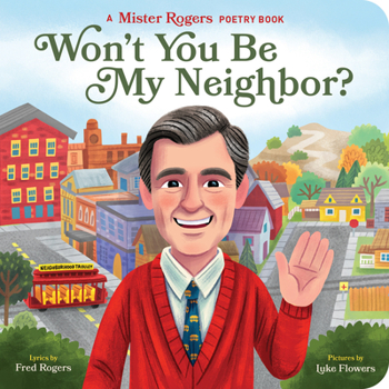 Board book Won't You Be My Neighbor?: A Mister Rogers Poetry Book