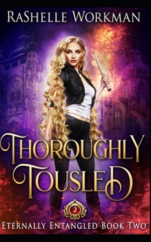 Paperback Thoroughly Tousled: A Rapunzel Reimagining told in the Seven Magics Academy World Book