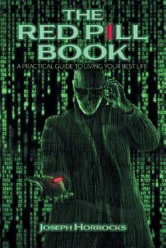 Paperback The Red Pill Book: A Practical Guide To Living Your Best Life Book