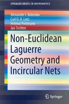 Paperback Non-Euclidean Laguerre Geometry and Incircular Nets Book