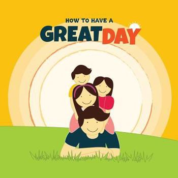 Paperback How to have a Great Day Book