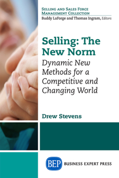 Paperback Selling: The New Norm: Dynamic New Methods for a Competitive and Changing World Book
