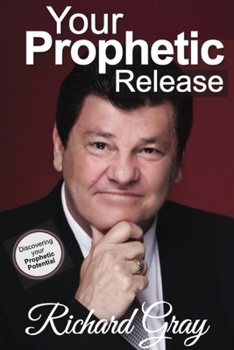 Paperback Your Prophetic Release: Discovering Your Prophetic Potential Book
