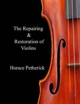 Paperback The Repairing & Restoration of Violins Book