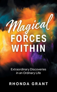 Paperback Magical Forces Within: Extraordinary Discoveries in an Ordinary Life Book