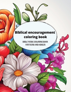 Paperback Biblical encouragement coloring book: Bible Verse coloring book for teens and adults Book